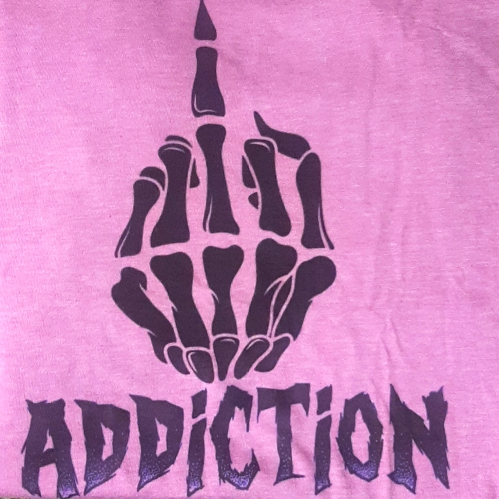 Addiction shirt